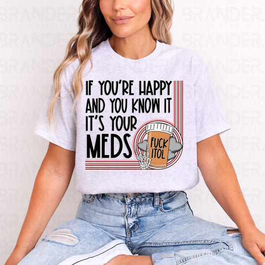 IF YOU'RE HAPPY AND YOU KNOW IT - COMPLETED TEE