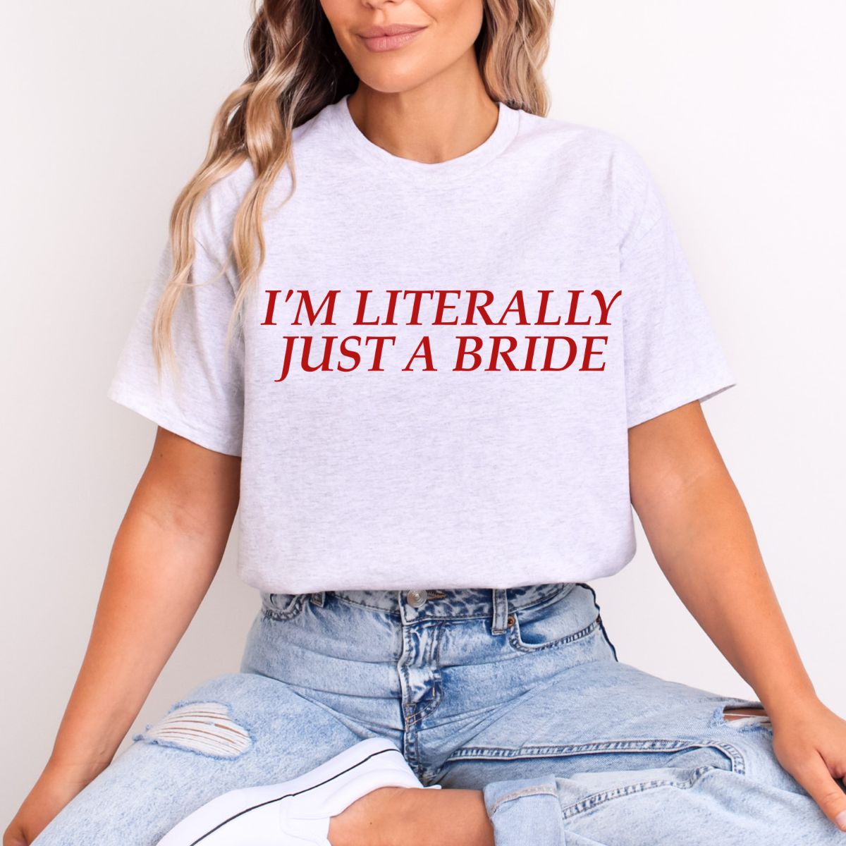 I'M LITERALLY JUST A BRIDE - DTF TRANSFER