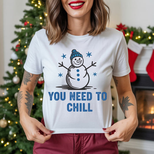 YOU NEED TO CHILL - DTF TRANSFER