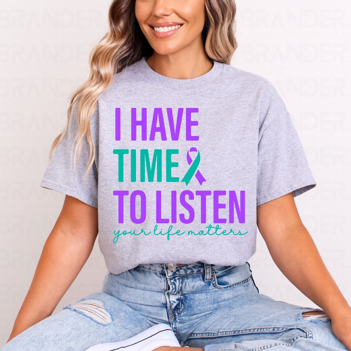 I HAVE TIME TO LISTEN YOUR LIFE MATTERS - COMPLETED TEE