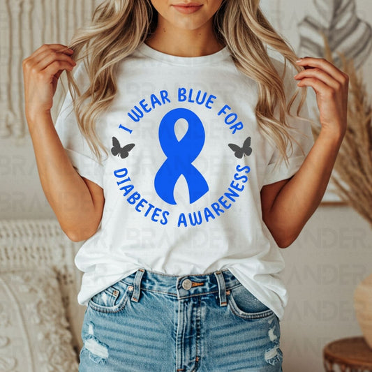 I WEAR BLUE FOR DIABETES AWARENESS - DTF TRANSFER