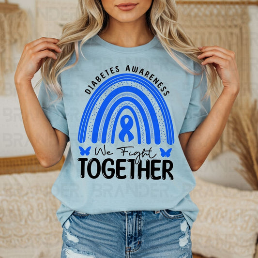 DIABETES AWARENESS WE FIGHT TOGETHER - DTF TRANSFER