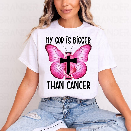 MY GOD IS BIGGER THAN CANCER - DTF TRANSFER