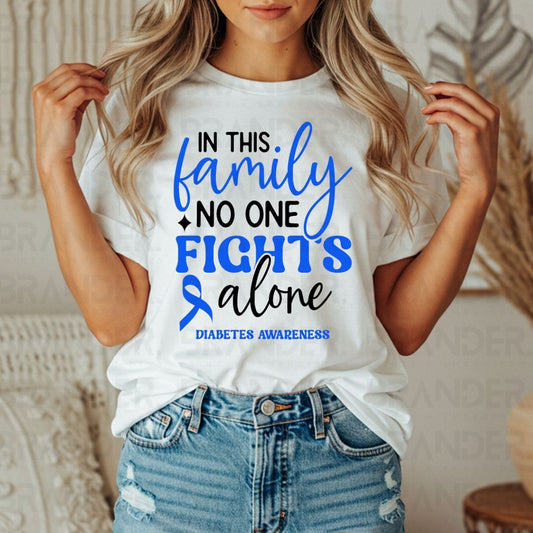IN THIS FAMILY NO ONE FIGHTS ALONE - DTF TRANSFER