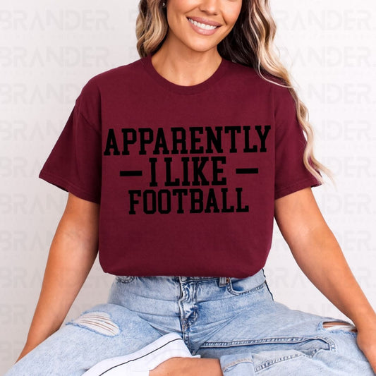 APPARENTLY I LIKE FOOTBALL - DTF TRANSFER