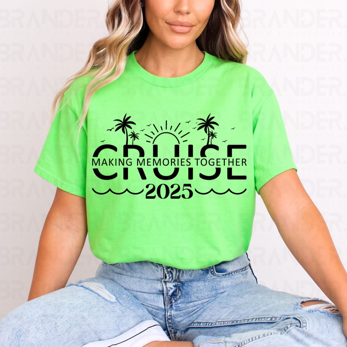 CRUISE MAKING MEMORIES TOGETHER 2025 - DTF TRANSFER