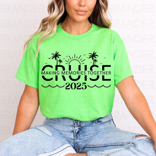 CRUISE MAKING MEMORIES TOGETHER 2025 - DTF TRANSFER