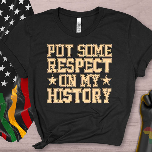 PUT SOME RESPECT ON MY HISTORY - DTF TRANSFER