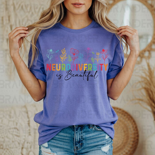 NEURODIVERSITY IS BEAUTIFUL - DTF TRANSFER