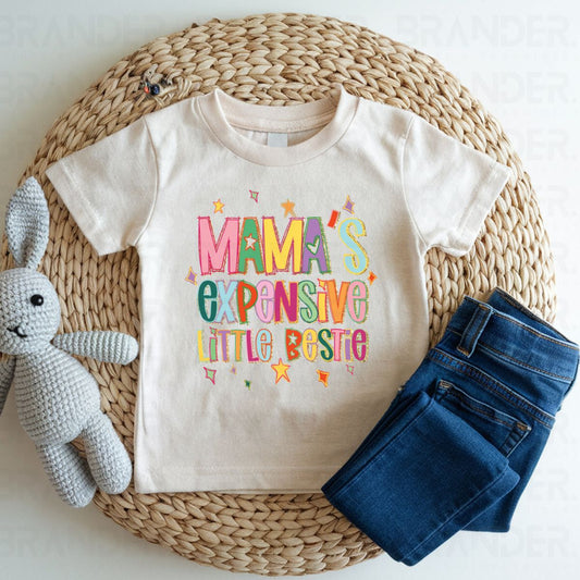 MAMA'S EXPENSIVE LITTLE BESTIE - DTF TRANSFER