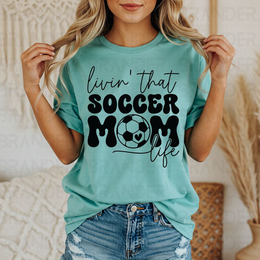 LIVIN' THAT SOCCER MOM LIFE - DTF TRANSFER